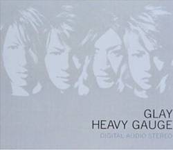 Glay : Heavy Gauge